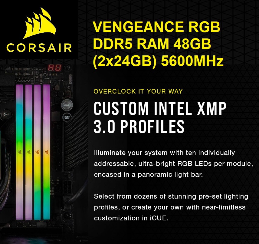 CMH48GX5M2B5600C40 CORSAIR VENGEANCE RGB DDR5 RAM 48GB 5600MHz CORSAIR VENGEANCE RGB DDR5 RAM 48GB (2x24GB) 5600MHz CL40 Intel XMP iCUE Compatible Computer Memory - 1.25V - PC5 44800 - Black - CMH48GX5M2B5600C40